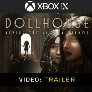 Dollhouse Behind the Broken Mirror Xbox Series X