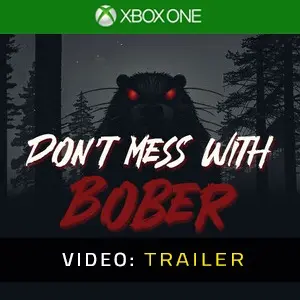 Don’t Mess With Bober Xbox One - Trailer