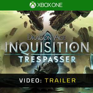 Dragon Age Inquisition Trespasser Xbox One - Trailer