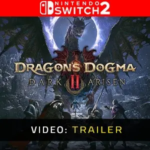 Dragon's Dogma 2: Dark Arisen Nintendo Switch 2- Trailer