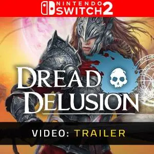 Dread Delusion Nintendo Switch 2 - Video Anhänger