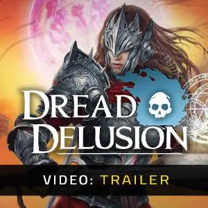 Dread Delusion - Video Anhänger