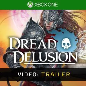 Dread Delusion Xbox One - Video Anhänger