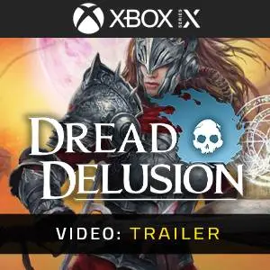Dread Delusion Xbox Series - Video Anhänger