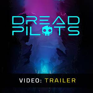 Dread Pilots Video Trailer