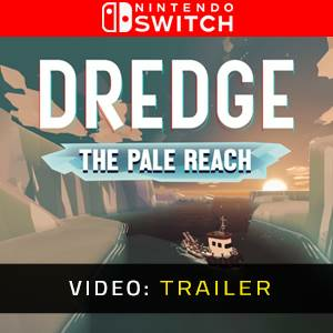 DREDGE The Pale Reach Switch