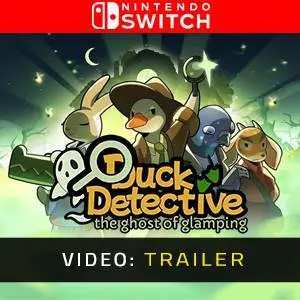 Duck Detective: The Ghost of Glamping Nintendo Switch - Video Trailer