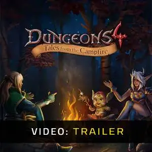 Dungeons 4 - Tales from the Campfire - Video Trailer