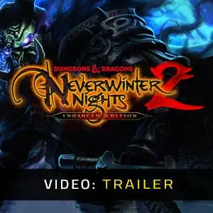 Dungeons & Dragons Neverwinter Nights 2: Enhanced Edition - Video Trailer