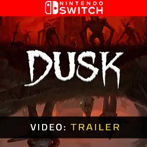 DUSK Nintendo Switch Video-Trailer