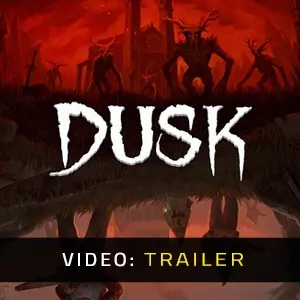 DUSK Video-Trailer