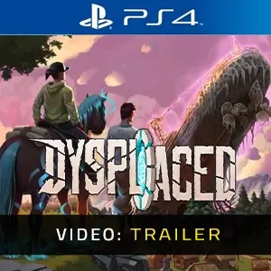 DYSPLACED PS4 - Trailer