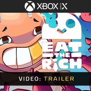 Eat the Rich Xbox Series - Video Trailer
