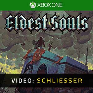 Eldest Souls Xbox One Video Trailer