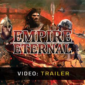 Empire Eternal Video Trailer