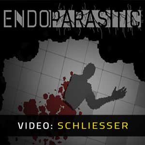 Endoparasitic - Video-Schliesser