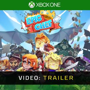 Epic Chef Xbox One - Trailer