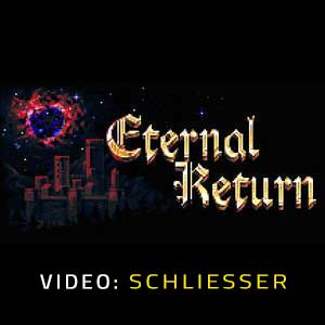 Eternal Return - Video Anhänger