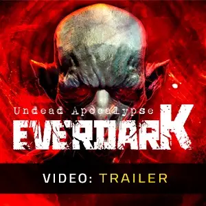 EVERDARK: Undead Apocalypse - Trailer