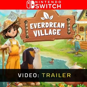 Everdream Village Nintendo Switch - Trailer