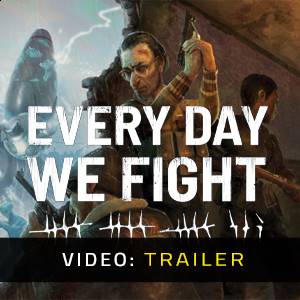 Every Day We Fight - Video Trailer