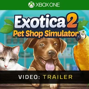 Exotica 2: Pet Shop Simulator Xbox One - Trailer