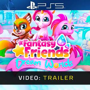 Fantasy Friends Dream Worlds Video Trailer