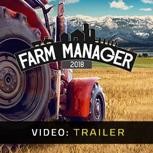 Farm Manager 2018 – Trailer