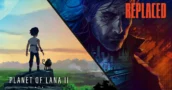 Das Warten hat ein Ende: Spielt REPLACED und Planet of Lana 2 ab sofort