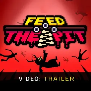 Feed The Pit - Trailer