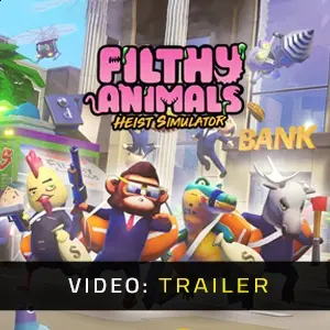 Filthy Animals Heist Simulator - Video Trailer