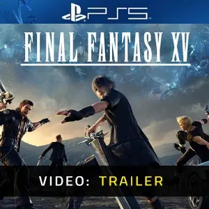 Final Fantasy 15 PS5 - Vídeo Trailer