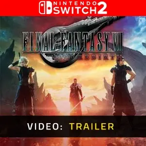 FINAL FANTASY 7 REBIRTH Nintendo Switch 2 - Video-Trailer