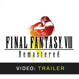 Final Fantasy 8 Remastered Video Trailer