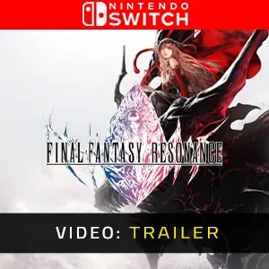 FINAL FANTASY RESONANCE Nintendo Switch - Video Trailer
