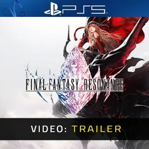FINAL FANTASY RESONANCE PS5 - Video Trailer