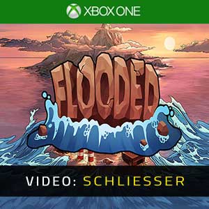 Flooded Xbox One- Video Anhänger