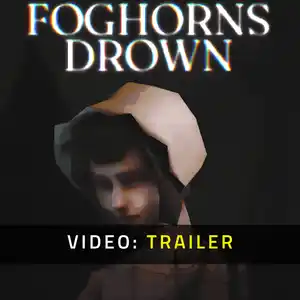 Foghorns Drown - Video Trailer