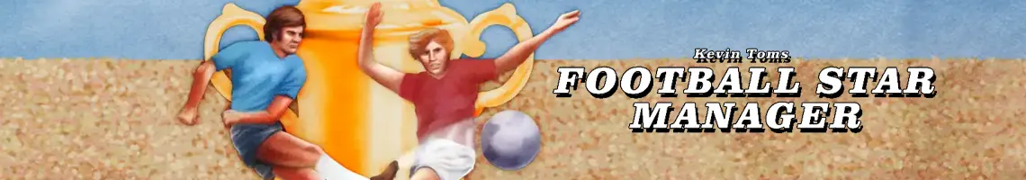 EIN OLD-SCHOOL-FUSSBALL-MANAGEMENTSPIEL: KEVIN TOMS FOOTBALL STAR MANAGER