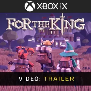For The King Xbox Series Videotrailer