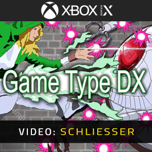 Game Type DX Xbox Series- Video Anhänger
