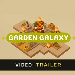 Garden Galaxy - Video-Trailer