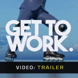 Get To Work Video Trailer