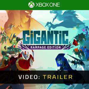 Gigantic: Rampage Edition Xbox One - Video Trailer