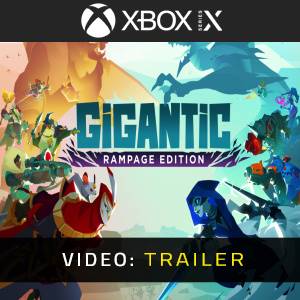Gigantic: Rampage Edition Xbox Series - Video Trailer