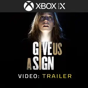Give Us A Sign Xbox Series - Trailer