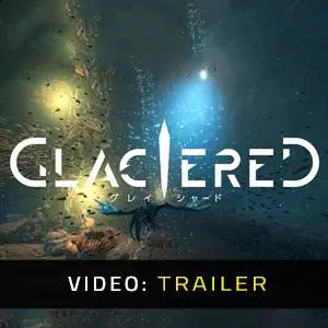 Glaciered - Video Trailer