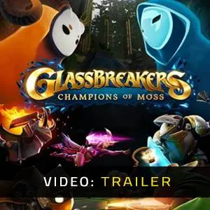 Glassbreakers Champions of Moss Video Trailer