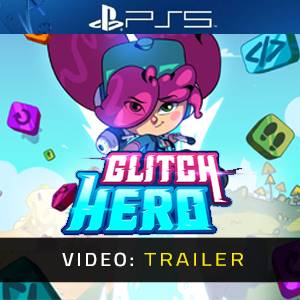 Glitch Hero Video Trailer