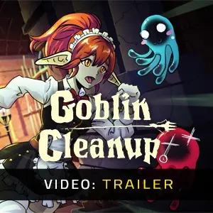 Goblin Cleanup - Trailer